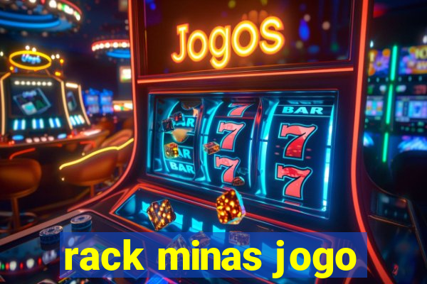 rack minas jogo